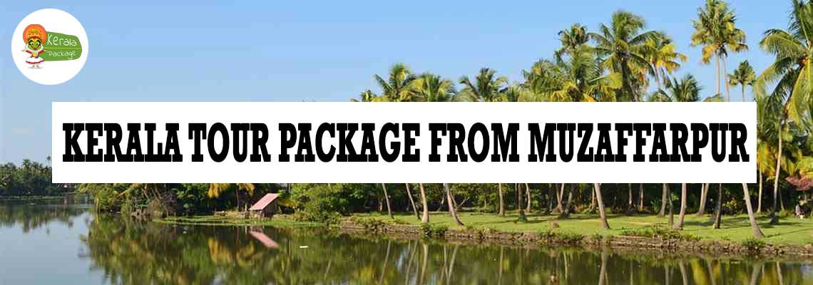 Kerala tour package from Muzaffarpur